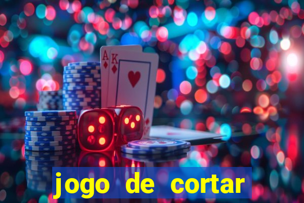 jogo de cortar frutinha para ganhar dinheiro